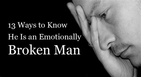 broken emotionally|17 Signs of an Emotionally Broken Man & Tips That Can Help